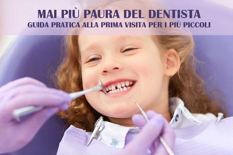 Guida pratica alla prima visita dei bambini dal dentista.