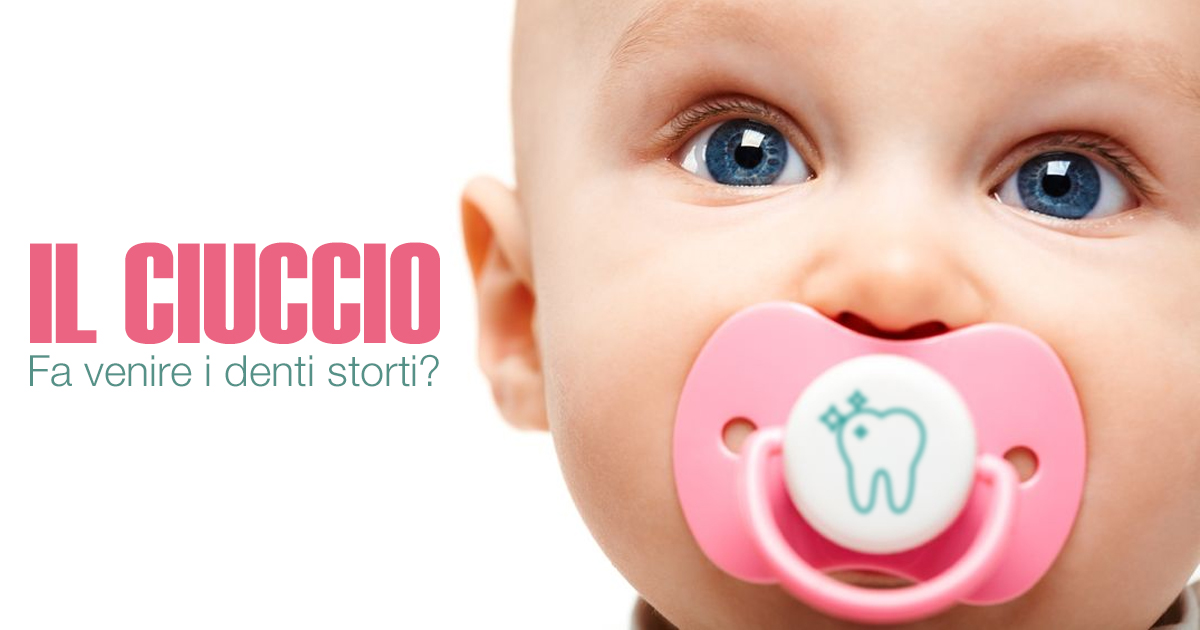 IL CIUCCIO - fa venire i denti storti?